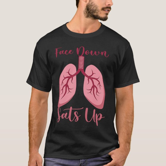 Camiseta Face Down Sats Up Breathing Therapy Nurse (Frente)
