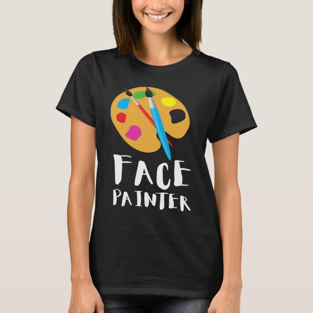 Camiseta Face Painter And Face Painting (Frente)