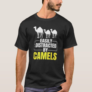 Camiseta Fácil Distração Por Citação De Camelos Para Um Dro