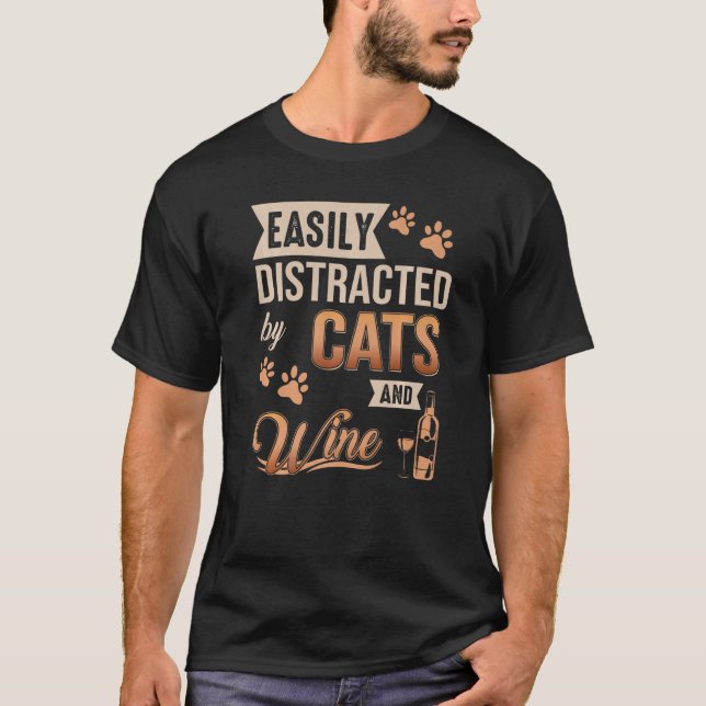 Camiseta Fácil distração por gatos e gatos e vinho (Frente)