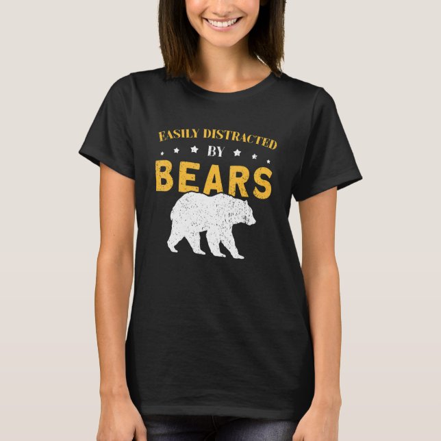 Camiseta Fácil distração por Ursos para Urso (Frente)