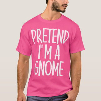 Camiseta Fácil Fingir que sou Fantasia de Gnome Presente Úl