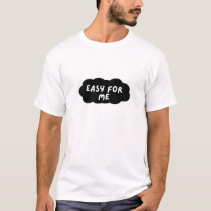 Camiseta Fácil Para Mim - Design de texto Frio Divertido