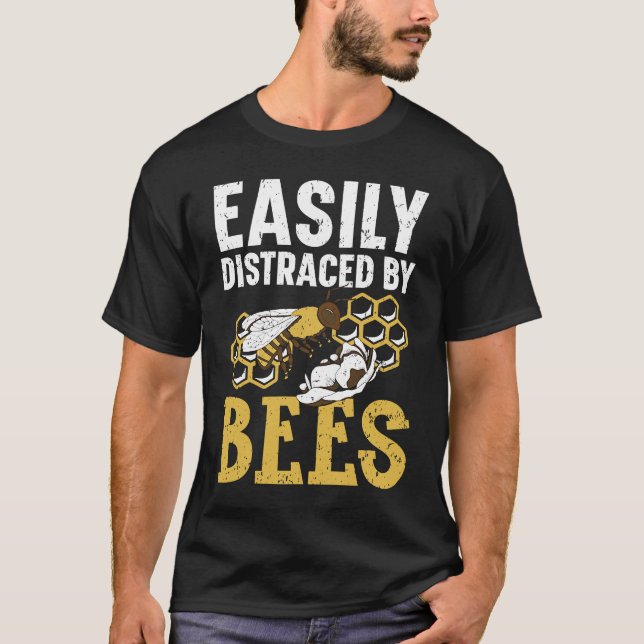 Camiseta Facilmente Distraída Por Abelhas Apiarist Honey (Frente)