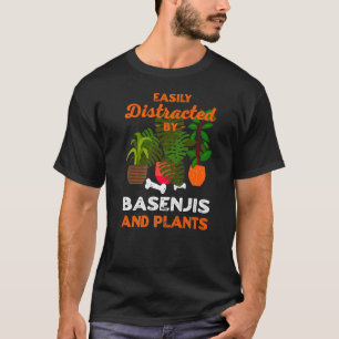 Camiseta Facilmente Distraída Por Basenjis E Plantas Ango A