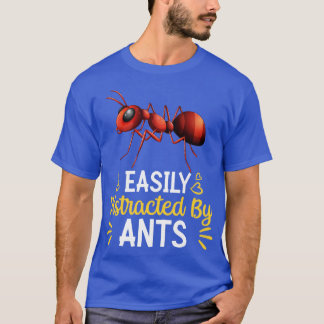 Camiseta Facilmente distraída por formigas