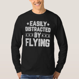 Camiseta Facilmente Distraída Por Pilhagem De Aviões Voador