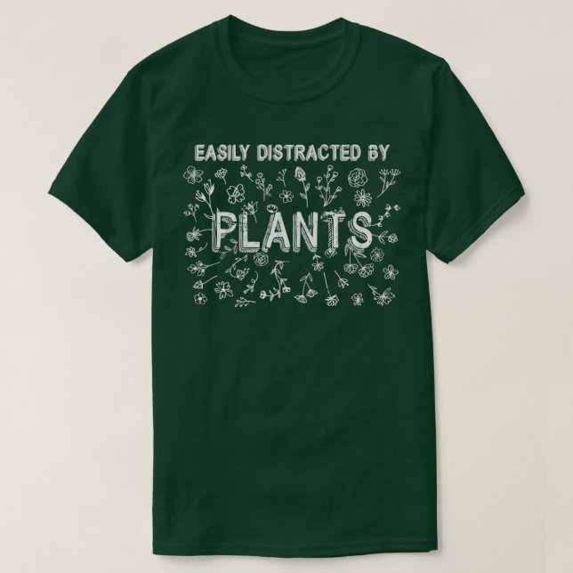 Camiseta Facilmente Distraída Por Plantas De Jardinagem (Frente do Design)