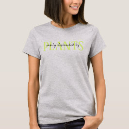 Camiseta Facilmente Distraídas Por Plantas