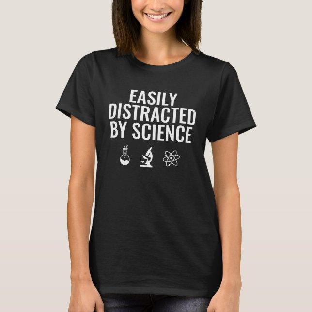 Camiseta Facilmente Distraído Pela Ciência (Frente)