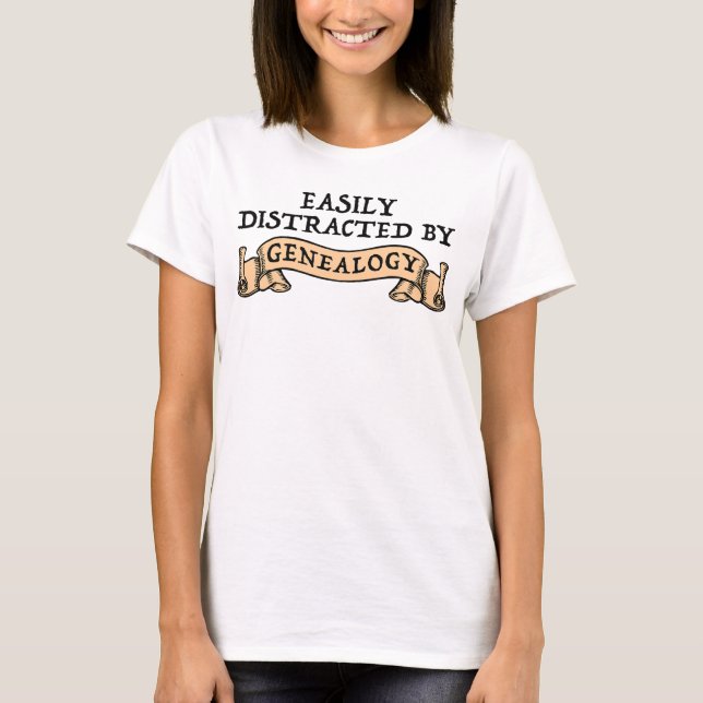 Camiseta Facilmente Distraído Pela Genealogia (Frente)
