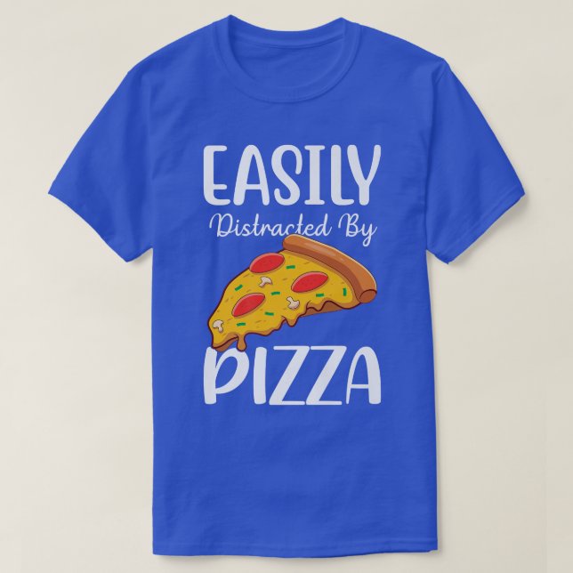 Camiseta Facilmente Distraído Pela Pizza (Frente do Design)