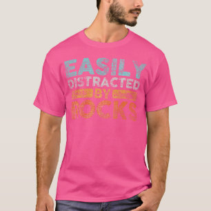 Camiseta Facilmente Distraído Pela Rocks Geology