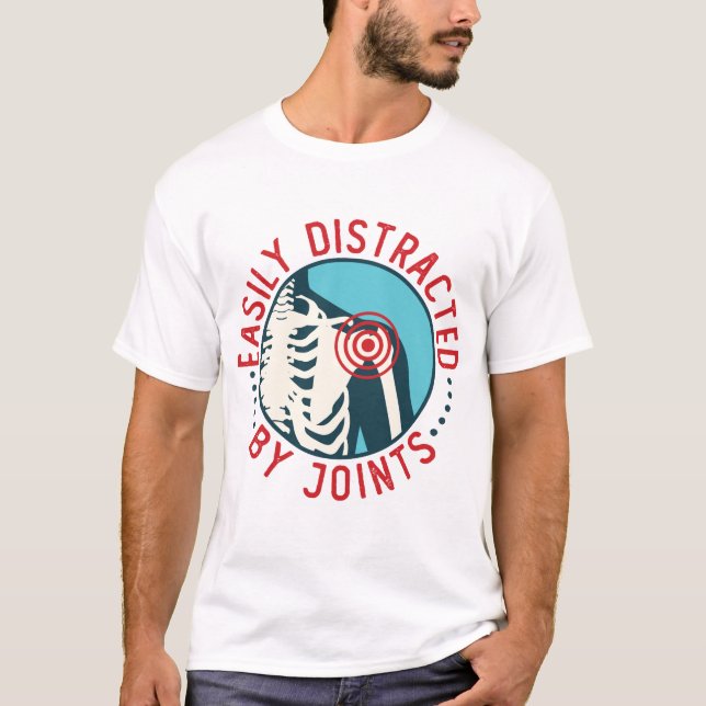 Camiseta Facilmente distraído pelas juntas — Funny Chiropra (Frente)