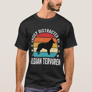 Camiseta Facilmente Distraído Pelo Cão Tervuren Belga