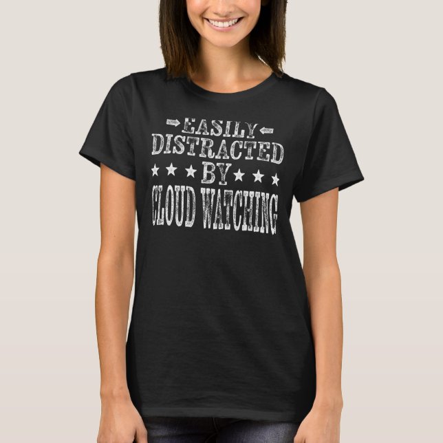 Camiseta Facilmente Distraído Pelo Observador de Nuvem (Frente)