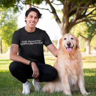 Camiseta Facilmente Distraído Por Amantes De Cães Retriever