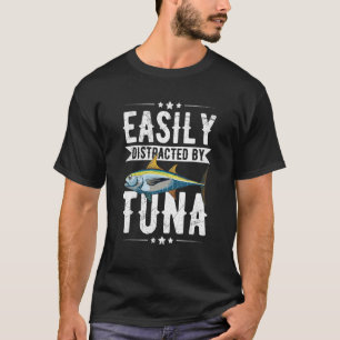 Camiseta Facilmente distraído por atum para um Pescador de