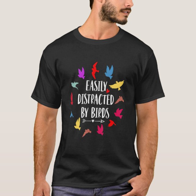Camiseta Facilmente Distraído Por Aves (Frente)