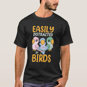 Camiseta Facilmente Distraído Por Aves Parrot Bird