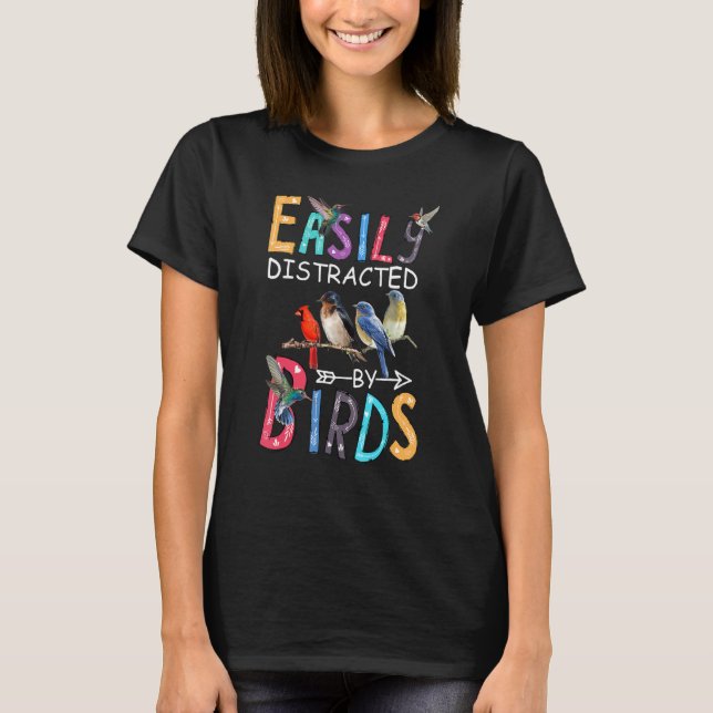 Camiseta Facilmente Distraído Por Aves Que Vigiam Clássicos (Frente)