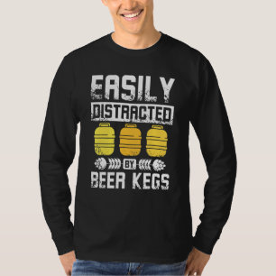 Camiseta Facilmente distraído por barris de cerveja