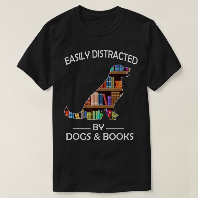 Camiseta Facilmente Distraído Por Cachorros E Livros Engraç (Frente do Design)