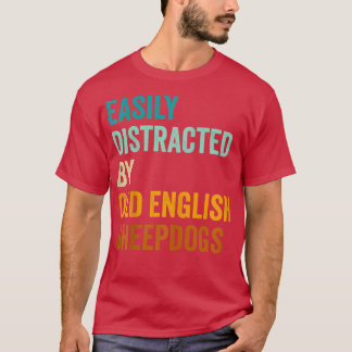 Camiseta Facilmente Distraído Por Cachorros Ingleses Antigo