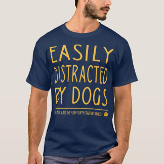 Camiseta Facilmente distraído por cães