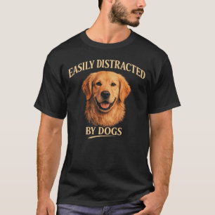 Camiseta Facilmente Distraído Por Cães Cão Retriever Golden