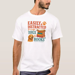 Camiseta Facilmente Distraído Por Cães E Livros -