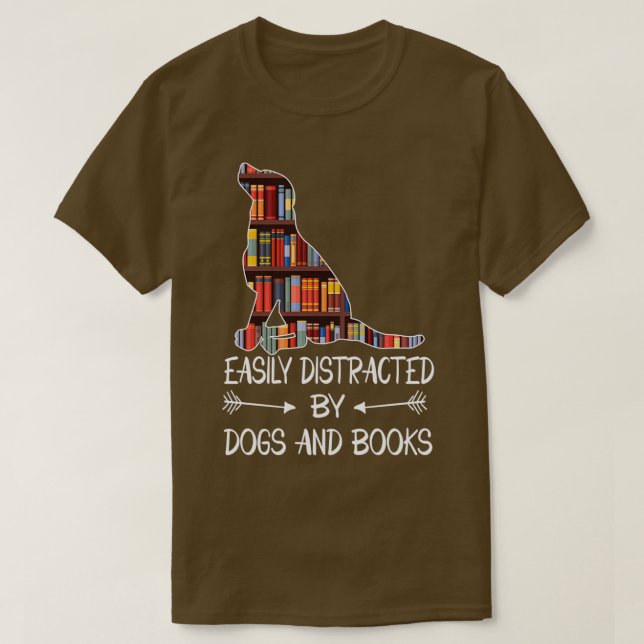 Camiseta facilmente distraído por cães e livros (Frente do Design)
