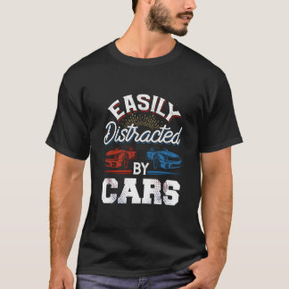 Camiseta Facilmente Distraído Por Carros Corridas De Carros