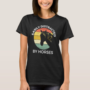 Camiseta Facilmente Distraído Por Cavalos Amantes De Caval