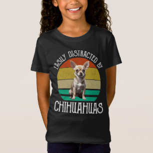 Camiseta Facilmente Distraido Por Chihuahuas