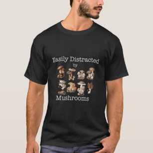 Camiseta Facilmente Distraído Por Cogumelos