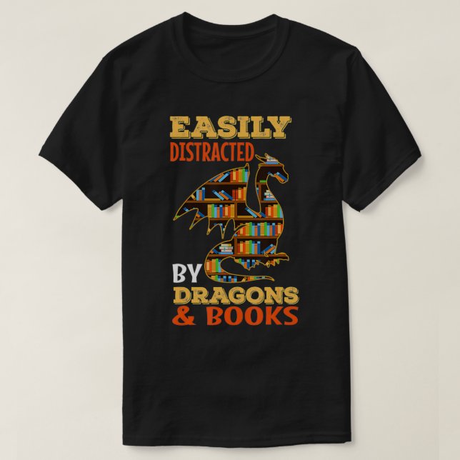 Camiseta Facilmente Distraído Por Dragões E Livros Dragão A (Frente do Design)