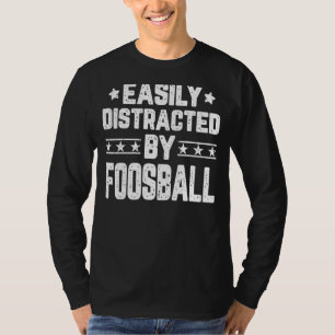 Camiseta Facilmente Distraído Por Futebol De Mesa Futebol