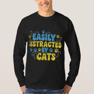 Camiseta Facilmente Distraído por Gatos