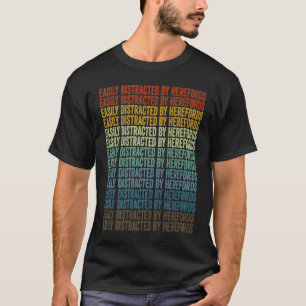 Camiseta Facilmente Distraído Por Herefords Vaca Gado Heref