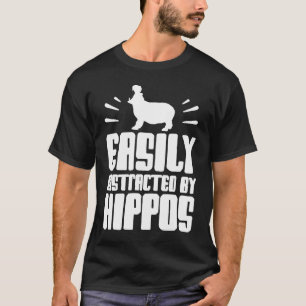 Camiseta Facilmente Distraído Por Hippos Dizendo Hippopotam
