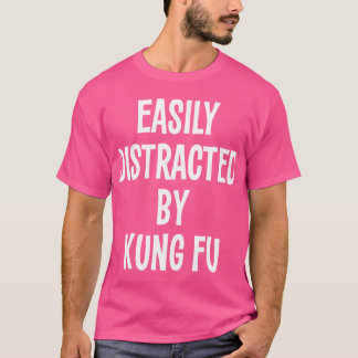 Camiseta Facilmente Distraído Por Kung Fu Funny Gift