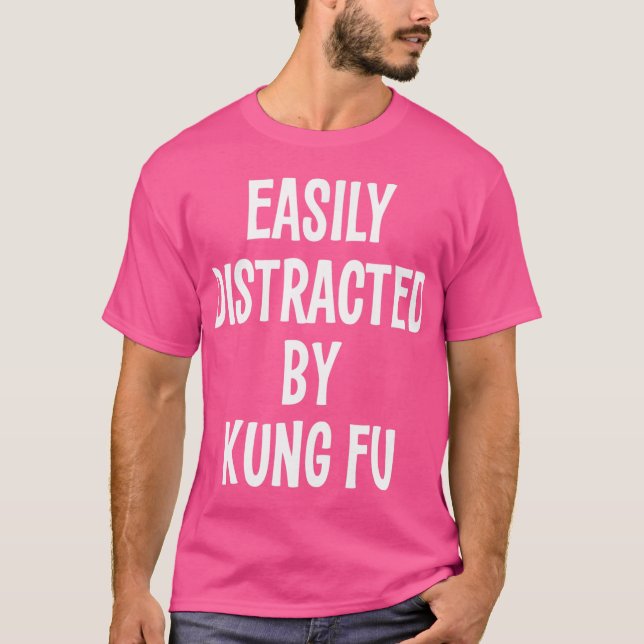 Camiseta Facilmente Distraído Por Kung Fu Funny Gift (Frente)
