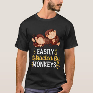Camiseta Facilmente Distraído Por Macacos