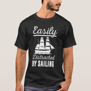 Camiseta Facilmente Distraído Por Navegar Capitão Do Pontão
