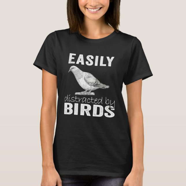 Camiseta Facilmente Distraído Por Pássaros (Frente)