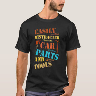 Camiseta Facilmente Distraído Por Peças E Ferramentas De Ca