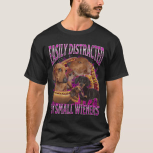 Camiseta Facilmente Distraído Por Pequenos Wieners Engraçad