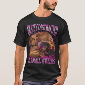 Camiseta Facilmente Distraído Por Pequenos Wieners Engraçad