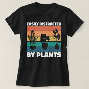 Camiseta Facilmente Distraído Por Plantas De Jardinagem Eng